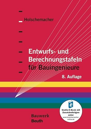 Entwurfs- und Berechnungstafeln für Bauingenieure: Mit Online-Zugang (Bauwerk) von Beuth Verlag