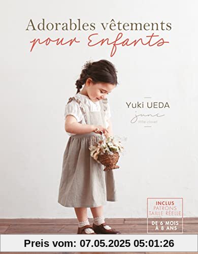 Entzückende Kleidung für Kinder: Mit echten Größenmustern (Buchcover kann abweichen)