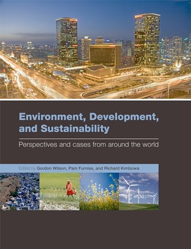 Environment, Development, and Sustainability: Perspectives and Cases from Around the World von Open University Press