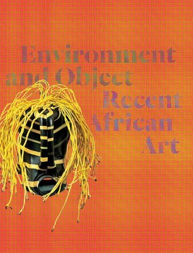 Environment and Object: Recent African Art