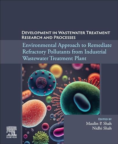 Environmental Approach to Remediate Refractory Pollutants from Industrial Wastewater Treatment Plant von Elsevier
