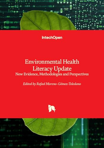 Environmental Health Literacy Update - New Evidence, Methodologies and Perspectives: New Evidence, Methodologies and Perspectives von IntechOpen