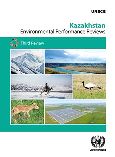 Environmental Performance Review: Kazakhstan: Kazakhstan - Third Review von United Nations