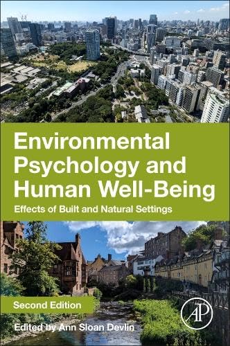 Environmental Psychology and Human Well-Being: Effects of Built and Natural Settings von Academic Press