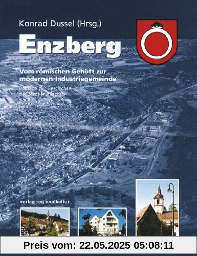 Enzberg: Vom römischen Gehöft zur modernen Industriegemeinde