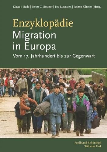 Enzyklopädie Migration in Europa: vom 17. Jahrhundert bis zur Gegenwart: Vom 17. Jahrhundert bis zur Gegenwart. 2. Auflage Enzyklopädie Migration in Europa: vom 17. Jahrhundert bis zur Gegenwart: Vom 17. Jahrhundert bis zur Gegenwart. 2. Auflage von Verlag Ferdinand Schöningh