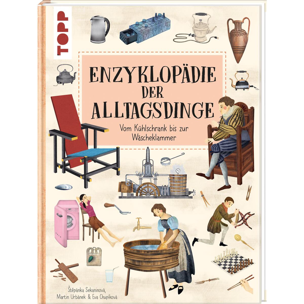 Enzyklopädie der Alltagsdinge Enzyklopädie der Alltagsdinge von Frech Verlag GmbH