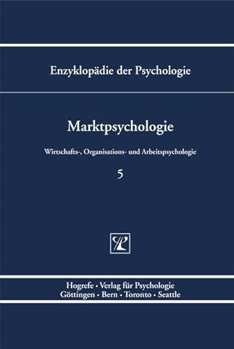 Enzyklopädie der Psychologie 5. Marktpsychologie: Marktpsychologie von Hogrefe Verlag