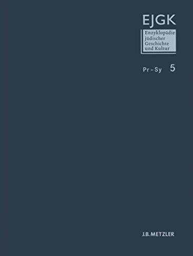 Enzyklopädie jüdischer Geschichte und Kultur: Band 5: Pr-Sy von J.B. Metzler