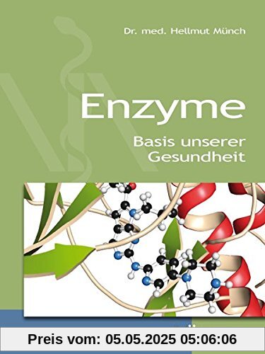 Enzyme: Basis unserer Gesundheit