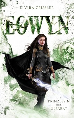 Eowyn: Die Prinzessin der Ulfarat (Eowyn-Saga IV) von Nova MD