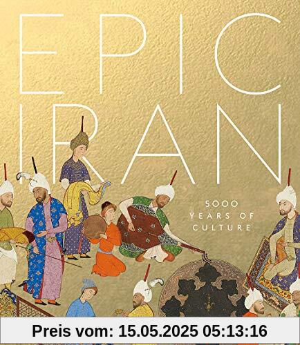 Epic Iran: 5000 Years of Culture