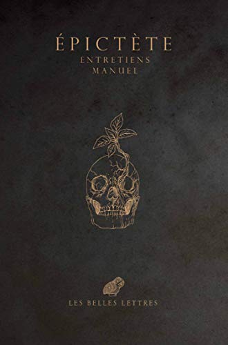 Epictete, Entretiens. Manuel