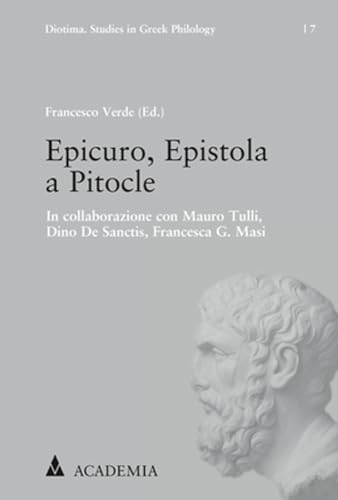 Epicuro, Epistola a Pitocle: In collaborazione con Mauro Tulli, Dino De Sanctis, Francesca G. Masi (Diotima. Studies in Greek Philology)