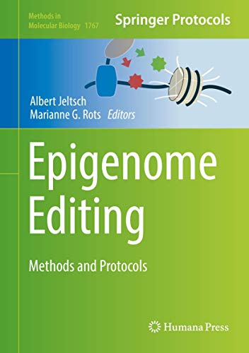 Epigenome Editing: Methods and Protocols (Methods in Molecular Biology, 1767, Band 1767)