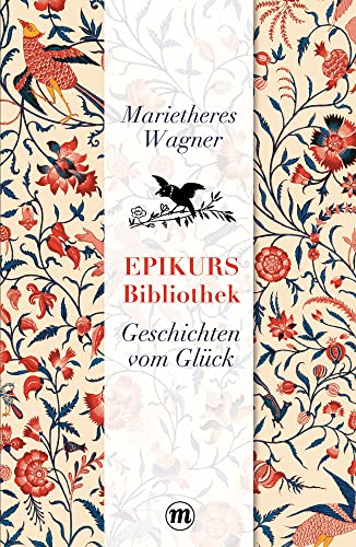 Epikurs Bibliothek - Geschichten vom Glück (Midas Collection) von MIDAS VERLAG AG