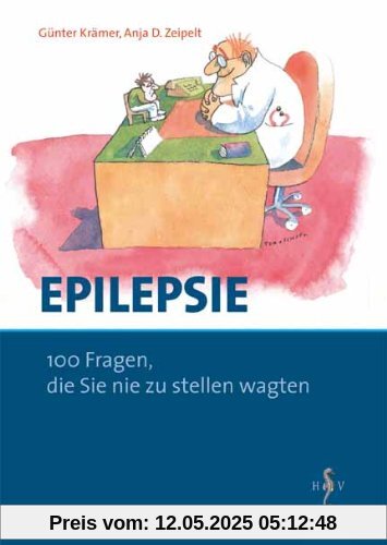 Epilepsie. 100 Fragen, die Sie nie zu stellen wagten Epilepsie. 100 Fragen, die Sie nie zu stellen wagten