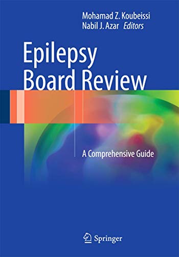Epilepsy Board Review: A Comprehensive Guide von Springer