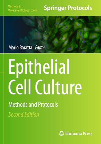 Epithelial Cell Culture: Methods and Protocols (Methods in Molecular Biology, Band 2749) von Humana