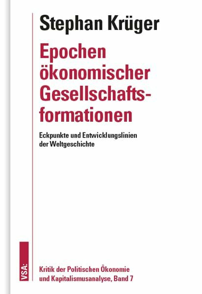 Epochen ökonomischer Gesellschaftsformationen: Eckpunkte und Entwicklungslinien der Weltgeschi... Epochen ökonomischer Gesellschaftsformationen: Eckpunkte und Entwicklungslinien der Weltgeschi...