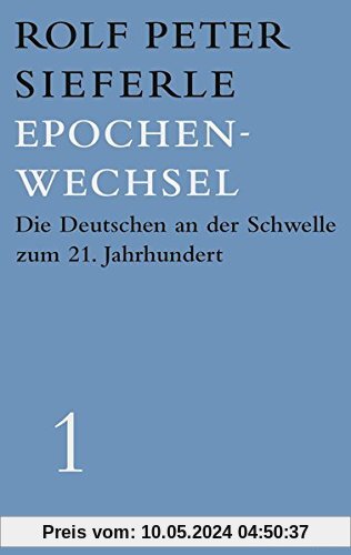 Epochenwechsel: Die Deutschen an der Schwelle zum 21. Jahrhundert. Werkausgabe Band 1 (Landt Verlag)