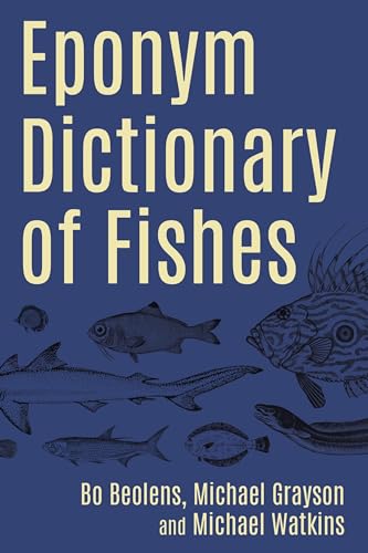 Eponym Dictionary of Fishes von Whittles Publishing