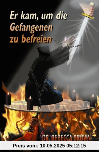 Er kam, um die Gefangenen zu befreien: Deutsche Ausgabe