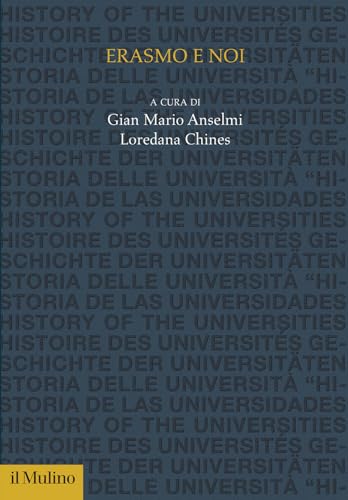 Erasmo e noi (Studi e ricerche sull'università) von Il Mulino