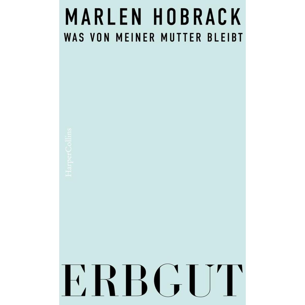 Erbgut. Was von meiner Mutter bleibt von HarperCollins Hardcover
