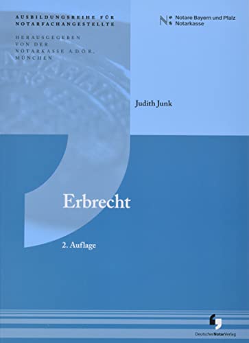 Erbrecht (2. Auflage - Ausbildungsreihe für Notarfachangestellte)