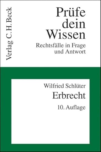 Erbrecht (Prüfe dein Wissen, Band 6)
