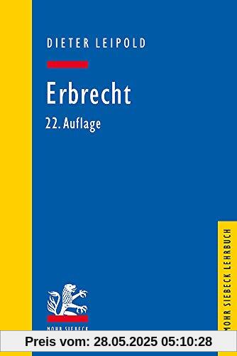 Erbrecht: Ein Lehrbuch mit Fällen und Kontrollfragen (Mohr Lehrbuch)