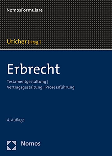 Erbrecht: Testamentsgestaltung | Vertragsgestaltung | Prozessführung Erbrecht: Testamentsgestaltung | Vertragsgestaltung | Prozessführung von Nomos