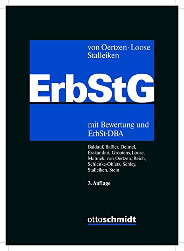 Erbschaftsteuer- und Schenkungsteuergesetz (ErbStG): mit Bewertung und ErbSt-DBA. Kommentar. von Schmidt , Dr. Otto