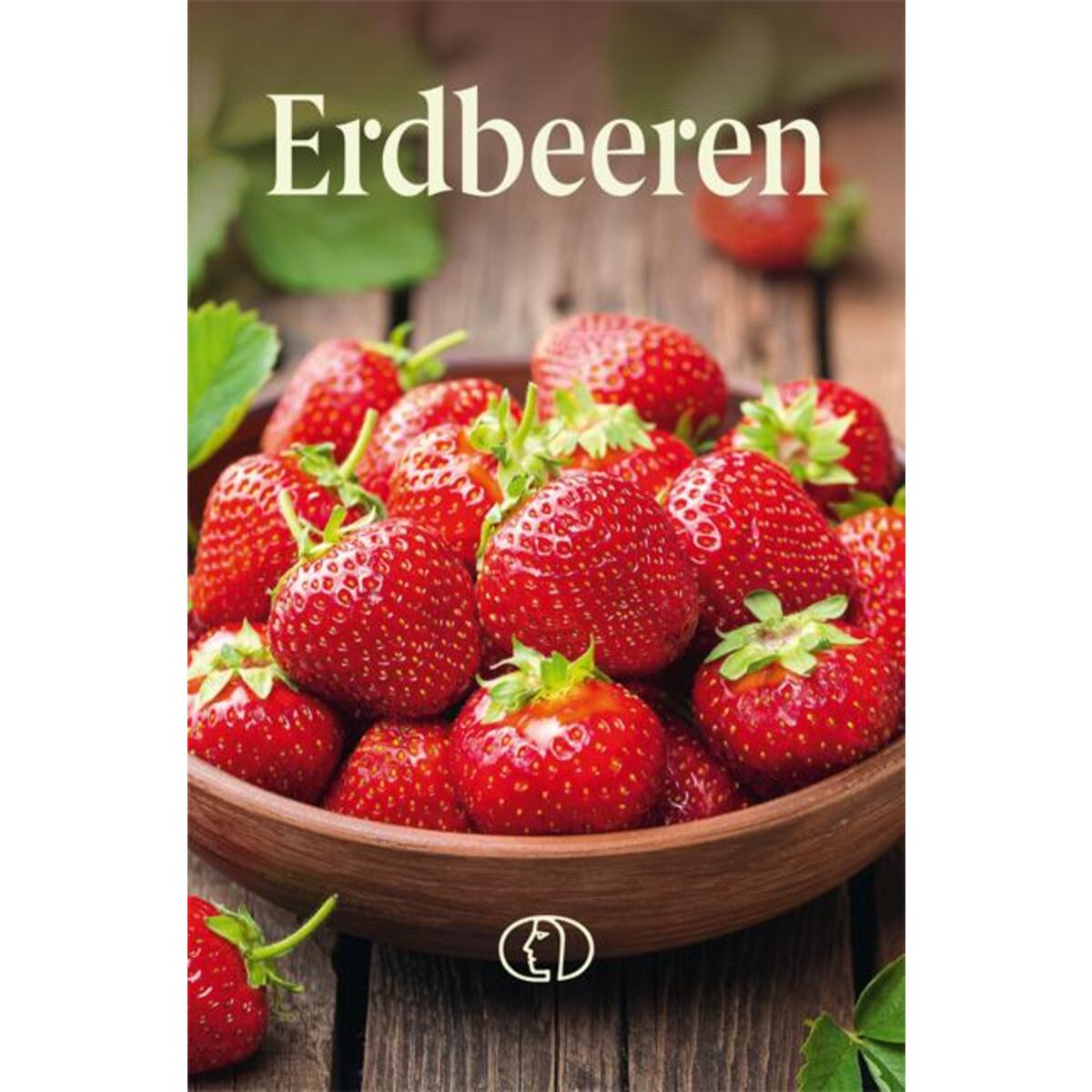 Erdbeeren von Buchverlag für die Frau