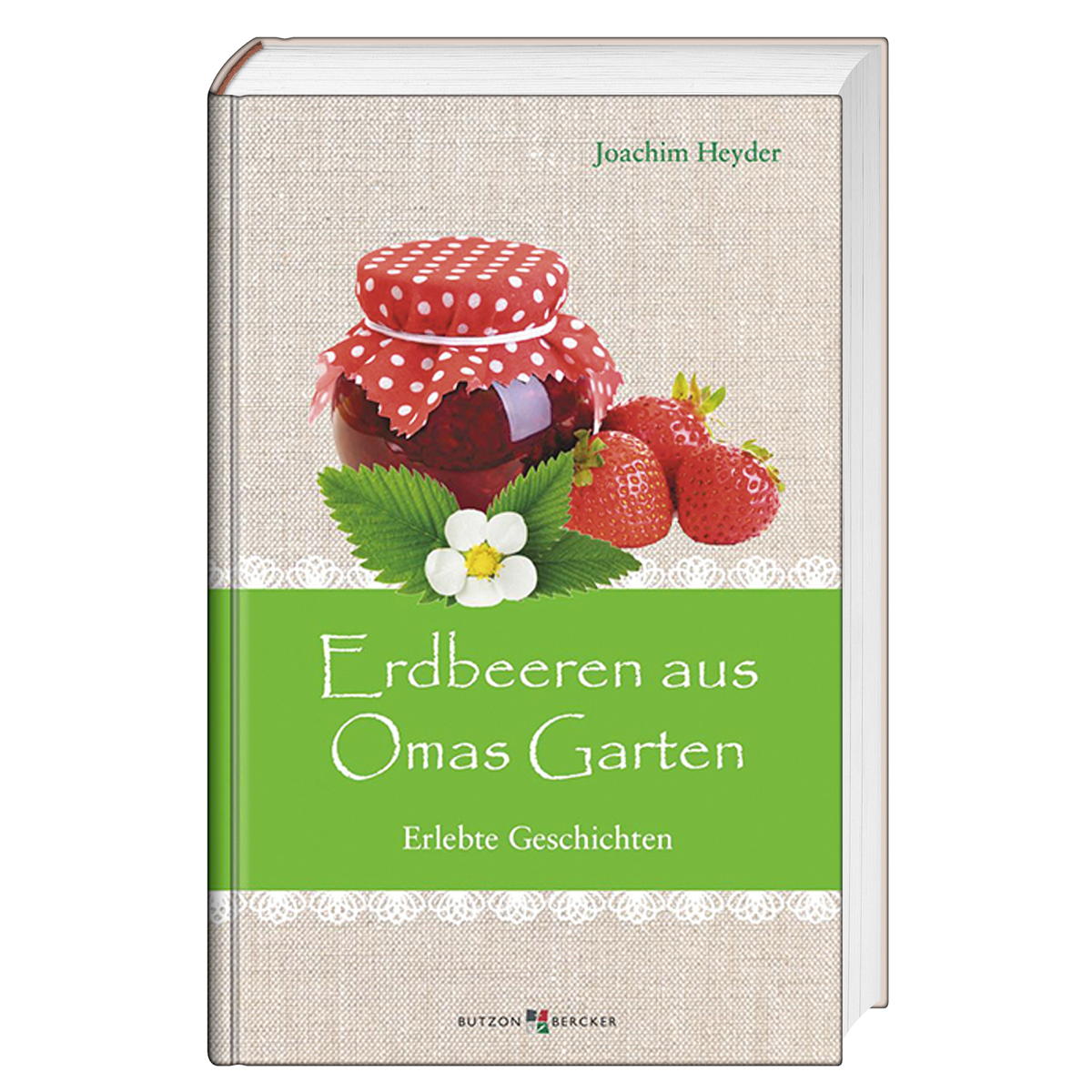 Erdbeeren aus Omas Garten von Butzon und Bercker