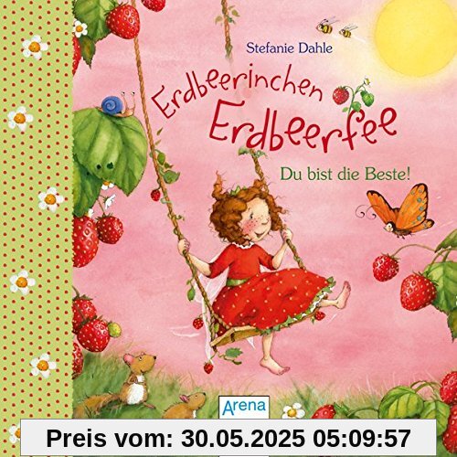 Erdbeerinchen Erbeerfee. Du bist die Beste!