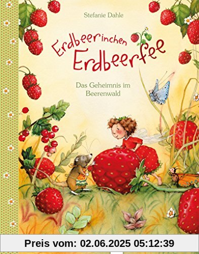 Erdbeerinchen Erdbeerfee. Das Geheimnis im Beerenwald Erdbeerinchen Erdbeerfee. Das Geheimnis im Beerenwald