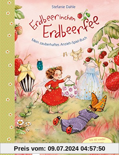 Erdbeerinchen Erdbeerfee. Mein zauberhaftes Anzieh-Spiel-Buch