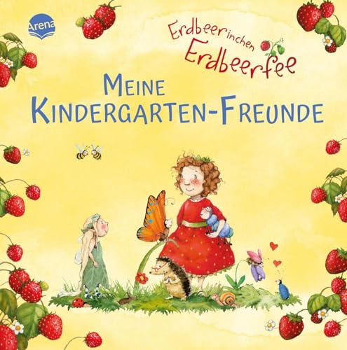 Erdbeerinchen Erdbeerfee. Meine Kindergarten-Freunde: Album für die ersten Freunde aus Kita, Kindergarten und Krippe, für Kinder ab 3 Jahren