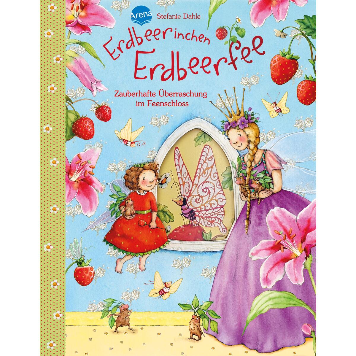 Erdbeerinchen Erdbeerfee. Zauberhafte Überraschung im Feenschloss von Arena Verlag GmbH