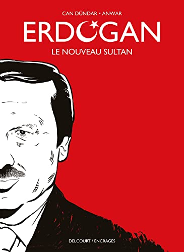 Erdogan: Le nouveau sultan