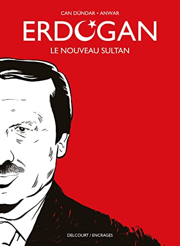 Erdogan: Le nouveau sultan von DELCOURT