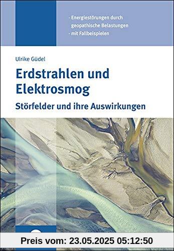 Erdstrahlen und Elektrosmog: Störfelder und ihre Auswirkungen Erdstrahlen und Elektrosmog: Störfelder und ihre Auswirkungen