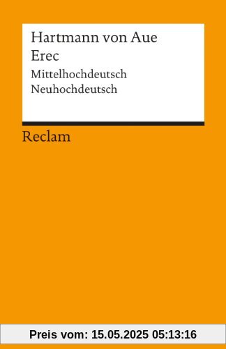 Erec: Mittelhochdt. /Neuhochdt. Erec: Mittelhochdt. /Neuhochdt.