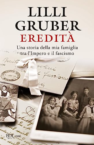 Eredità. Una storia della mia famiglia tra l'Impero e il fascismo (BUR Best BUR)