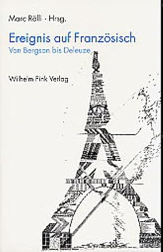 Ereignis auf Französisch: Von Bergson bis Deleuze von Fink Wilhelm GmbH + Co.KG