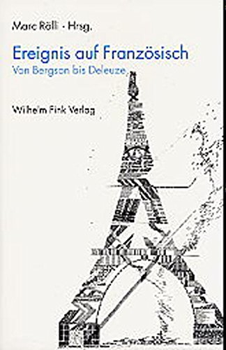 Ereignis auf Französisch: Von Bergson bis Deleuze