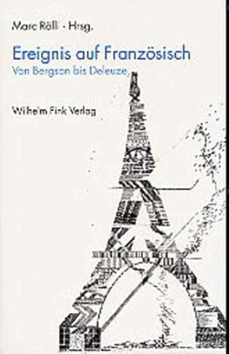 Ereignis auf Französisch: Von Bergson bis Deleuze