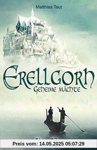 Erellgorh - Geheime Mächte (Die Welt von Erellgorh)